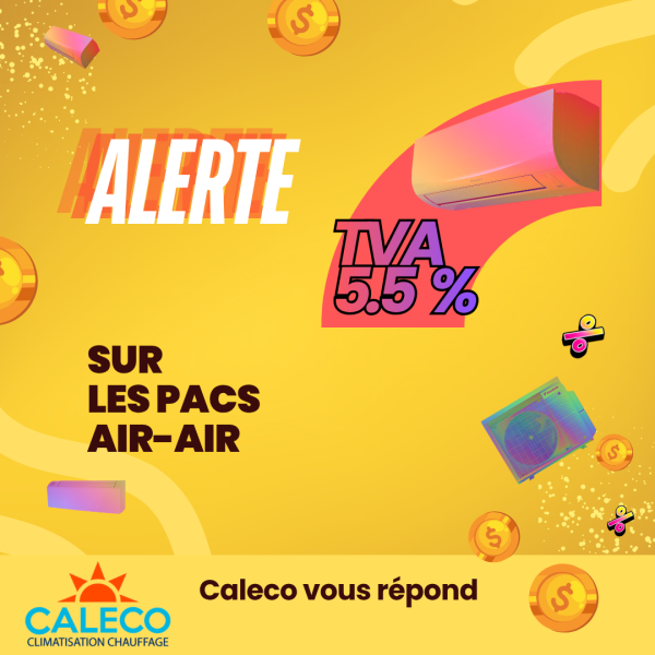 tva à 5.5% sur les pac air-air Caleco